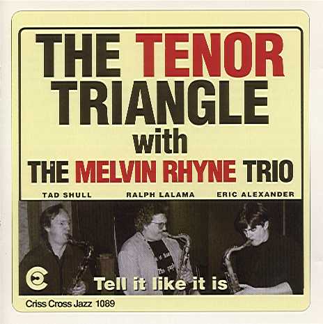 The Tenor Triangle With The Melvin Rhyne Trio